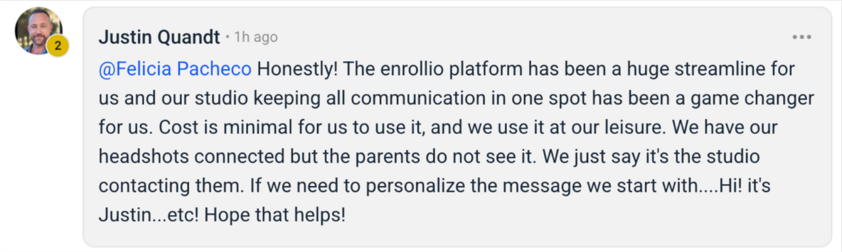 Comment from Justin Quandt saying keeping all communication in one spot has been a game changer for their studio