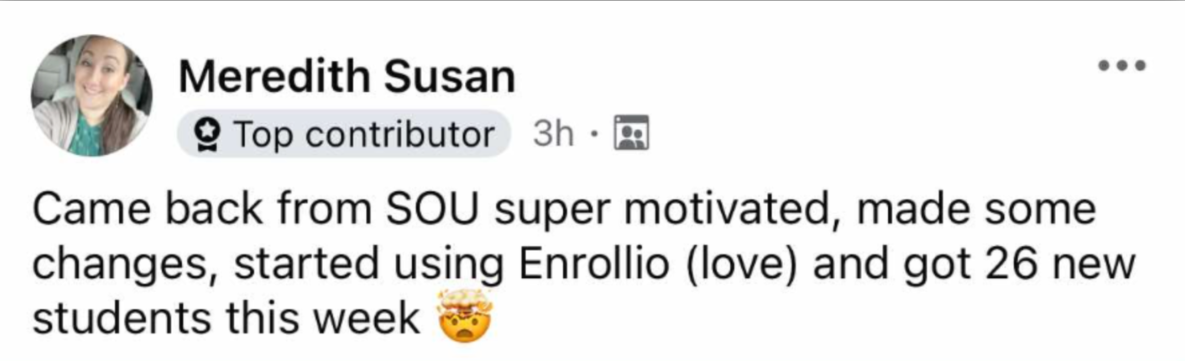 Post from Meredith Susan saying she got 26 new students in one week after using Enrollio